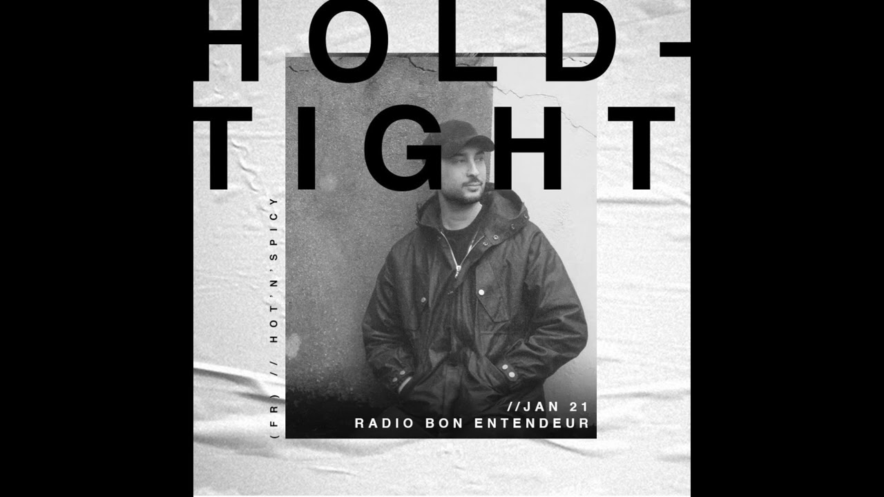 Bon Entendeur Radio invite : Holdtight (Exclusive Mix #23)