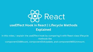 useEffect Hook in React | Lifecycle Methods Explained.