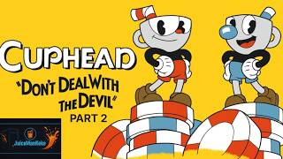 Cuphead Part 2 - We're Getting Better.... I Think
