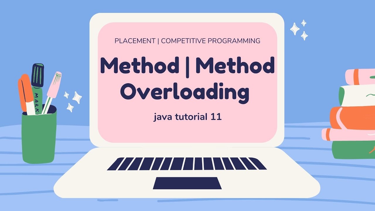 Method | Method Overloading | Java Tutorial | Placement | Competitive programming | Hindi
