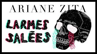 Video-Miniaturansicht von „Ariane Zita - Larmes salées (Officiel)“