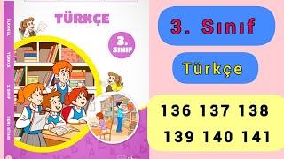 3. Sınıf Türkçe Ders Kitabı Sayfa 136 137 138 139 140 141 Cevapları 3. Sınıf Türkçe 2026 .