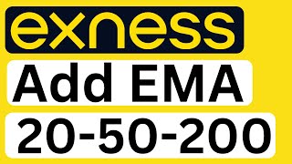 How to Add 20-50-200 EMA in Exness Exponential Moving Average - Full Guide