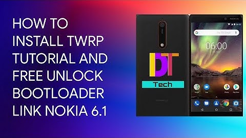 How to install Twrp In Nokia 6.1 2018 (PL2) ||Free bootloader unlock link ||