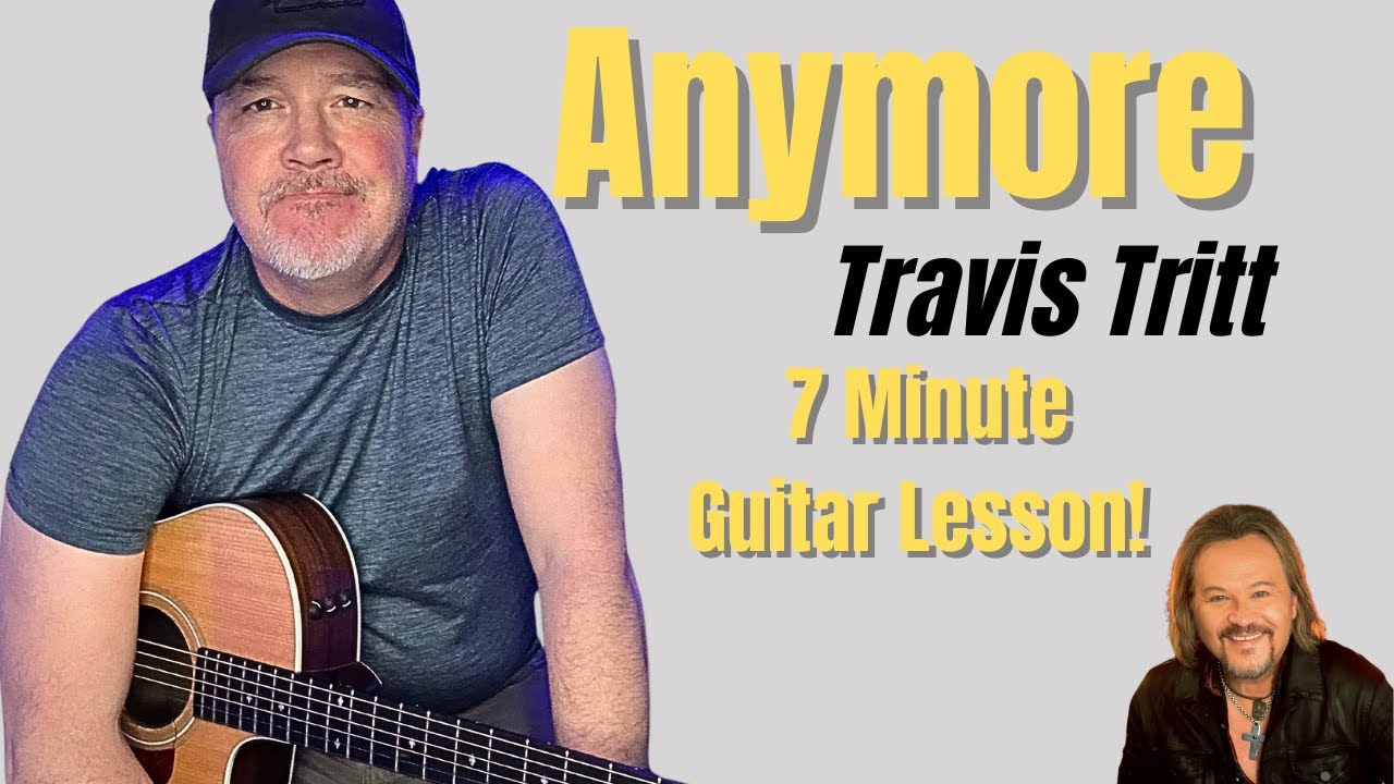 How to Play 90's Country Song 'Anymore' - Travis Tritt - A Simplified Guitar Lesson
