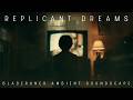 Replicant Dreams: Dark Ambient Music - Blade Runner Soundscape | Focus, Study, Read, Sleep