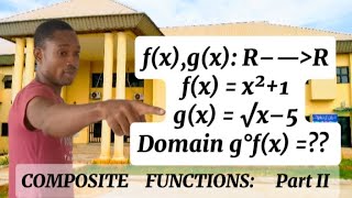 MAT 102//COMPOSITE FUNCTIONS PART II–FUNCTION OF FUNCTION