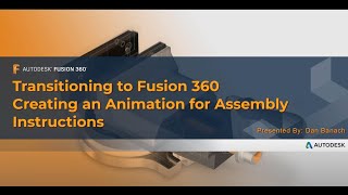 Module 09 - Creating An Animation For Assembly Instructions.