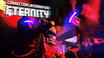 Connection Interrupted - Eternity [LIVE @C1 cockpit]