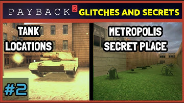 Payback 2 Glitches and Secrets #02 - No Rocket Reload, Tank Locations and more
