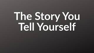 The Story You Tell Yourself | 1 Minute Mindset Wealth
