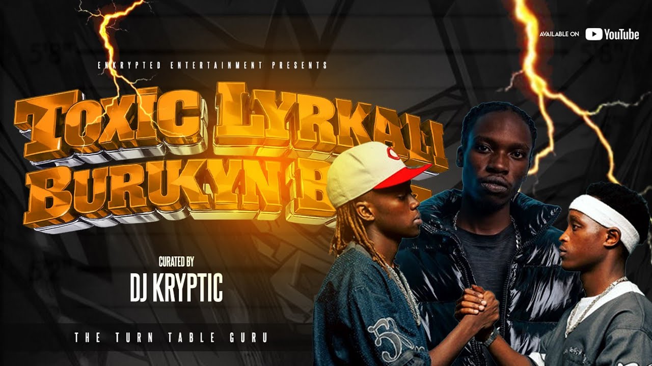 TOXIC LYRIKALI Vs BURUKLYN BOYZ MIXTAPE - DJ KRYPTIC || STIMA,DUMPSITE,GENJE SANA,BAD EVERYDAY