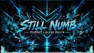 Still Numb - BieBieQ Lekker Beats