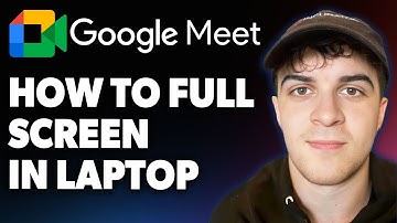 How to Full Screen on Google Meet in Laptop [2025 Full Guide]