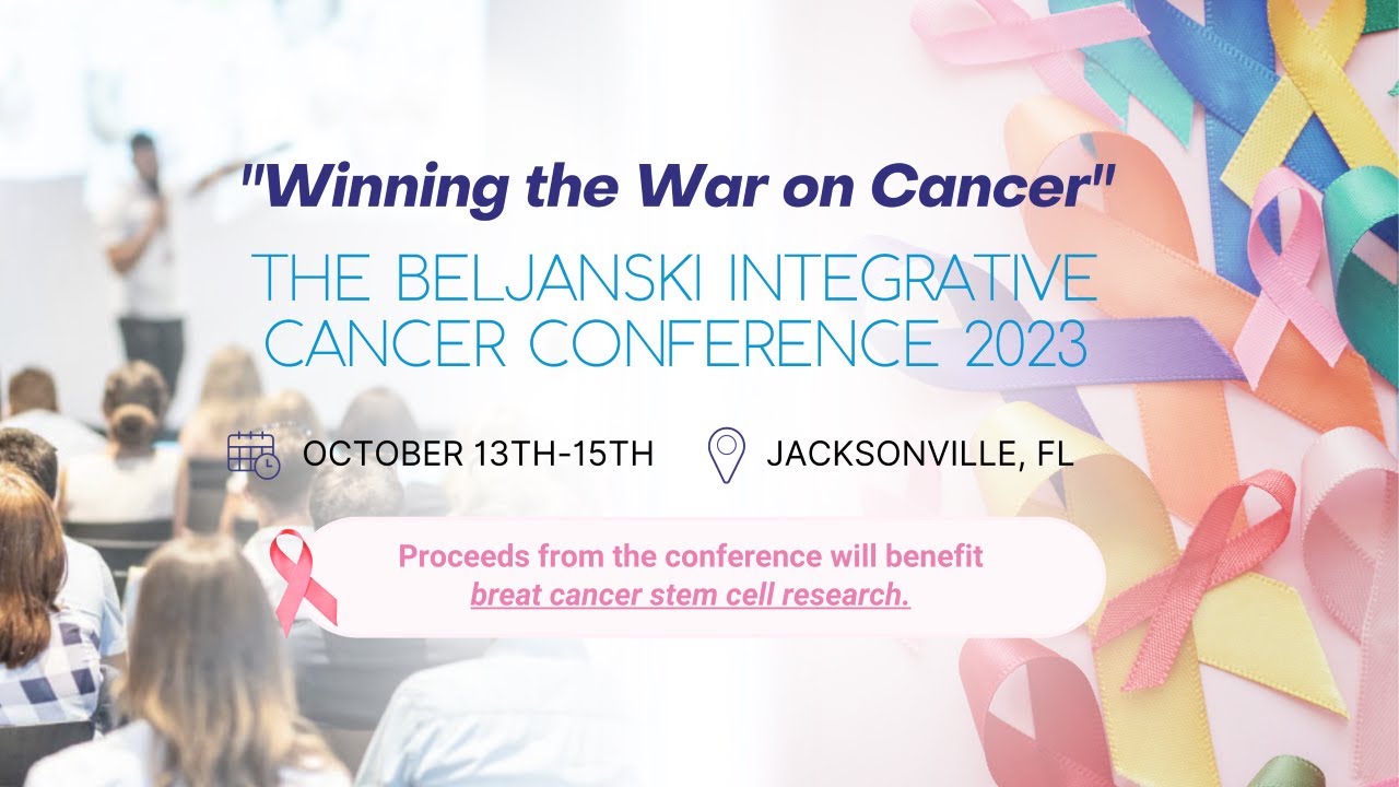 "Winning the War on Cancer" - The Beljanski Integrative Cancer Conference