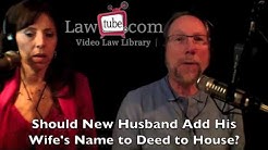 Should husband add his wife's name to the deed? 