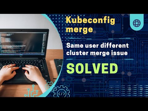 Kubernetes kubeconfig merge same user issue on multiple cluster