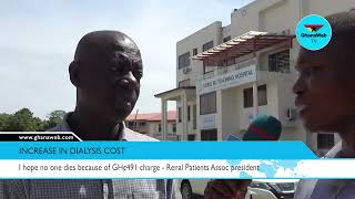 Renal Patients Assoc President fears kidney patients could die because of new GH¢491 dialysis charge