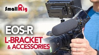 EOS-R L-Bracket & Accessories from Smallrig