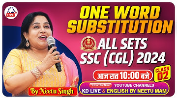 ONE WORD SUBSTITUTION || ALL SETS SSC (CGL) 2024 || CLASS 02 || आज रात 10 बजे  || BY NEETU MAM