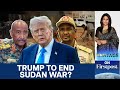 Sudan War Explained: Why Trump Says He Wants to End It Now | Vantage with Palki Sharma | N18G