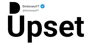 Upset Synonyms | Thesaurus | Similar Words 