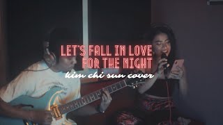 finneas - let's fall in love for the night | kim chi sun cover