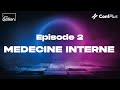 Episode 2  tout savoir sur la mdecine  mdecine interne