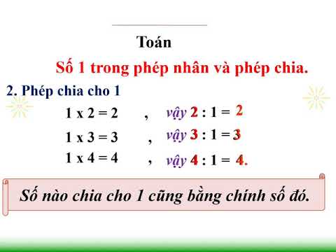 TOÁN 2 - TUẦN 27: Số 1 trong phép nhân và phép chia