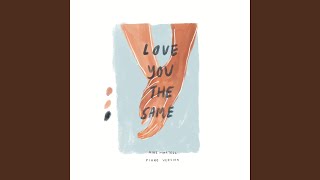 Download Mp3 love you the same (piano Version) Gudang lagu Download Mp3 love you the same (piano Version)