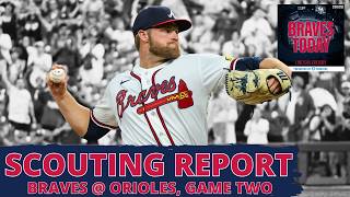 THE SCOUTING REPORT, GM 104: Bryce Elder gets Saturday start vs Orioles in Camden Yards LIVE PREVIEW