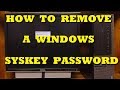 How to Remove A Windows SYSKEY Password