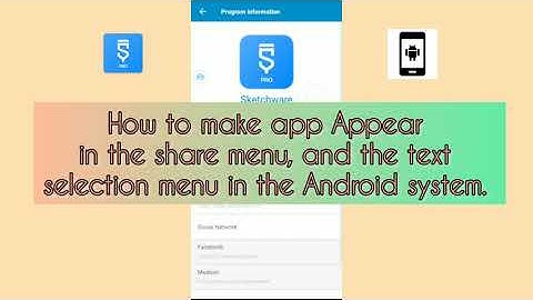 Make app Appear in the share menu, and the text selection menu in the Android system on sketchware