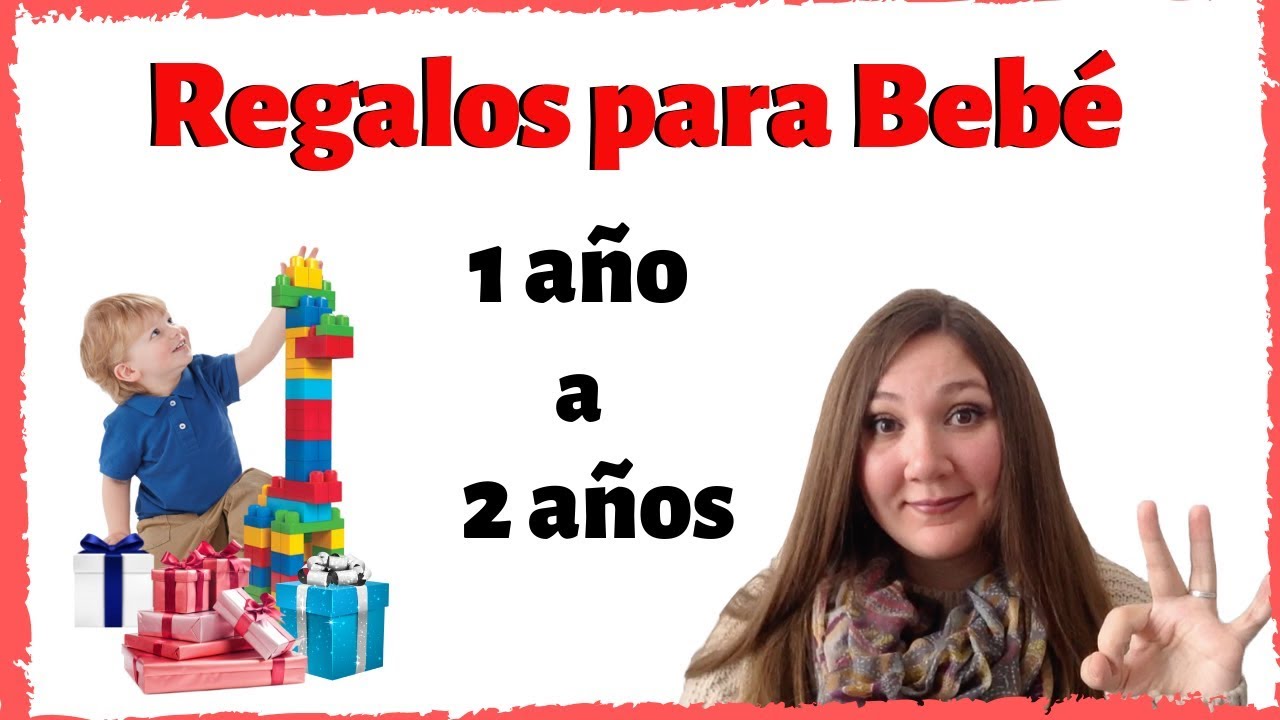 Regalos para bebé de 1 a 2 años 