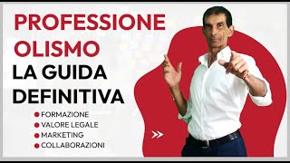 Professione Olismo - La Guida definitiva