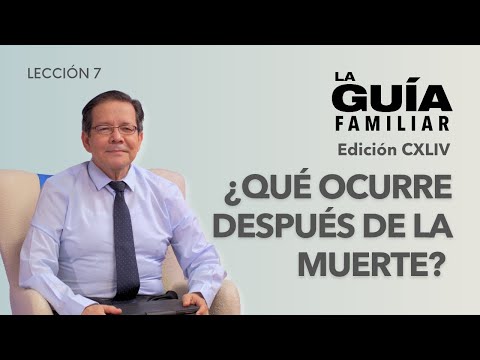 ¿Qué ocurre después de la muerte? | Ps. Gerardo Campos | La Guía Familiar.