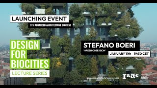 IAAC Lecture Series – Green Obsession – Stefano Boeri