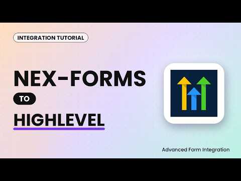 NEX-Forms to HighLevel Integration Tutorial | AFI