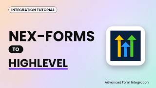 NEX-Forms to HighLevel Integration Tutorial | AFI