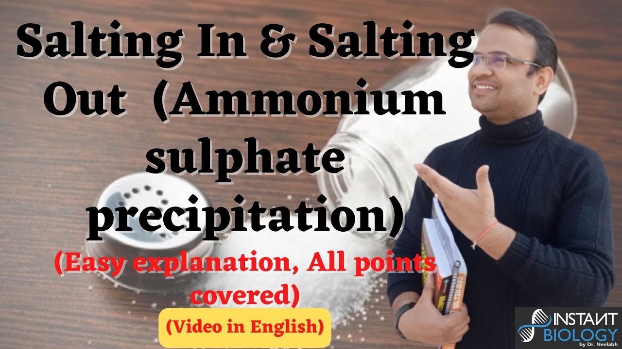 Salting In & Salting Out (Ammonium sulphate precipitation) (Easy explanation) (Video in English