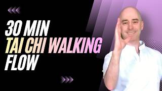 Tai Chi Walking - 30-min Intermediate Flow for Back, Hips, and Core