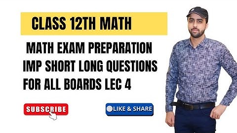 Class 12th Maths Exam Prep | PTB 100% Imp short long Questions- for All Boards_ lecture 4
