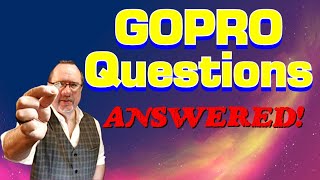 GoPro Questions Answered!  Everything you need to know about issues, accessories and problem solving