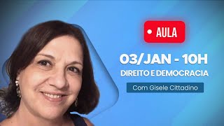 Aula Aberta ICL - Direito e Democracia - 03/Janeiro às 10h