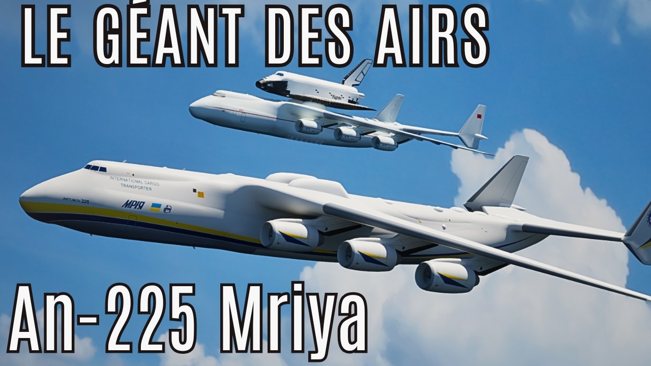 An-225 Mriya : L’histoire chaotique du plus grand avion du monde