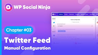 Configure your Twitter Account with WP Social Ninja in Minutes