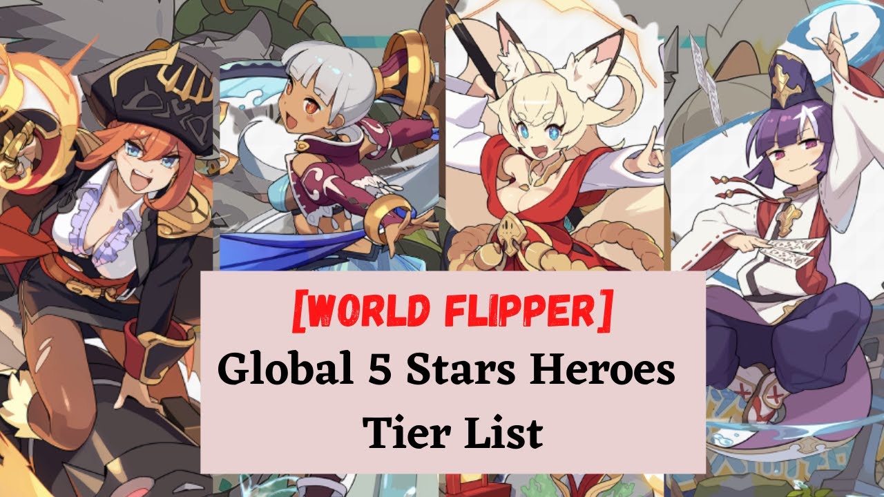 World Flipper | Global Server 5 Star Units Tier List | Ultimate Beginner Guide Series