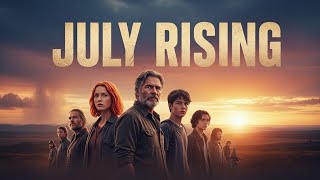 July Rising | Independent Drama | Coming-of-Age Film  | Full Movie