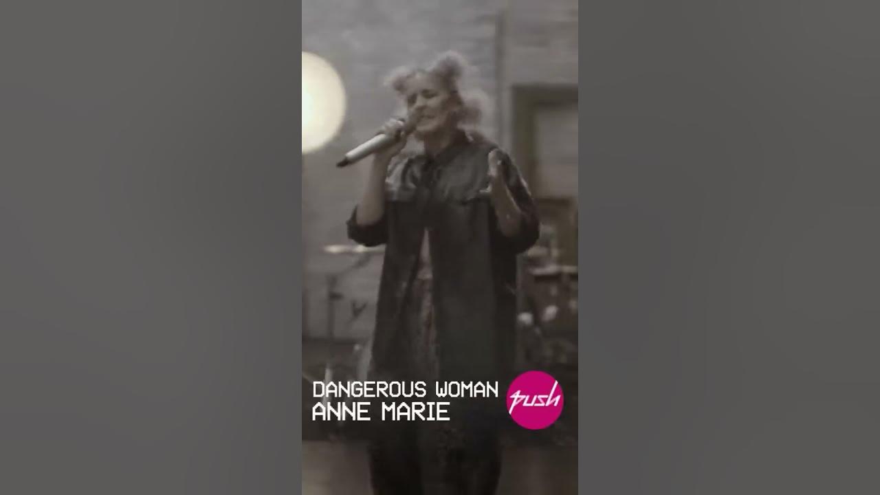 Anne Marie - Dangerous Woman Anne Marie - Dangerous Woman