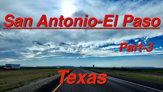 Texas Road Trip Series  Part 3: Mile395 to Mile261 on I10, Through the Hills